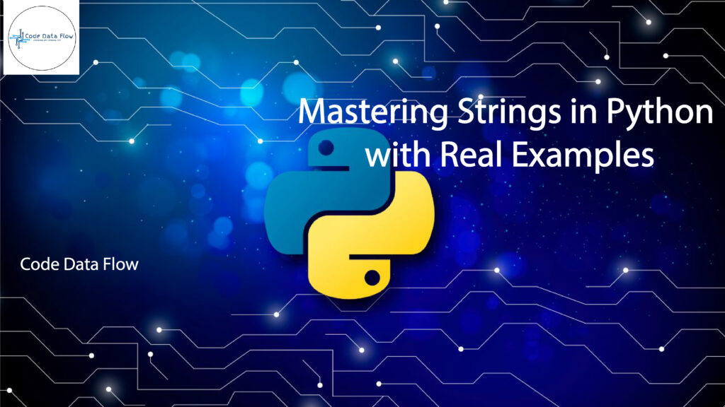 Mastering Strings in Python with Real Examples